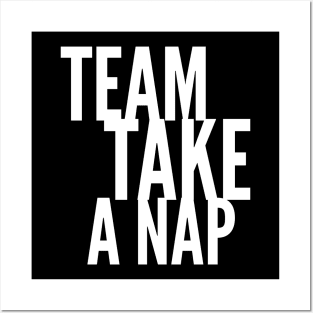 Team Take a Nap Posters and Art